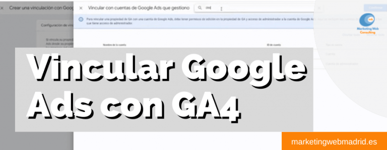Cómo vincular Google Ads con GA4 con Videotutorial
