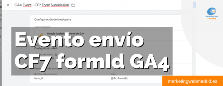 Cómo medir en GA4 y GTM el envío de formularios con «form id» de CF7